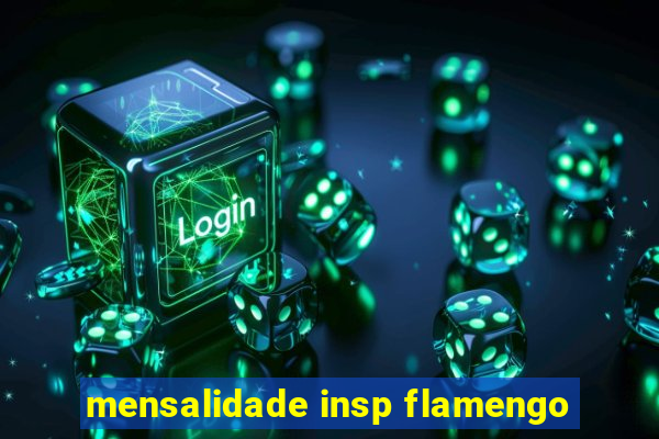 mensalidade insp flamengo